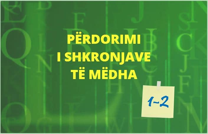 Shkronjat e mëdha 1-2